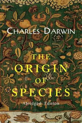 L'origine des espèces : (édition abrégée) - The Origin of Species: (Abridged Edition)