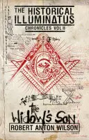 Le Fils de la Veuve : Chroniques historiques des Illuminatus Volume 2 - The Widow's Son: Historical Illuminatus Chronicles Volume 2