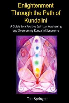 L'illumination par la voie de la Kundalini - Enlightenment Through the Path of Kundalini