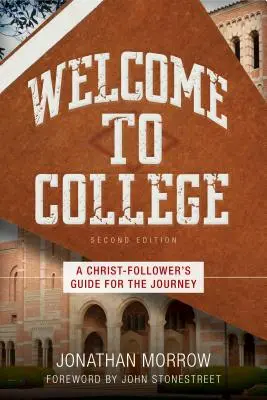 Bienvenue à l'université : Un guide du voyage pour les disciples du Christ - Welcome to College: A Christ-Follower's Guide for the Journey