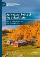 La politique agricole des États-Unis : Fondements historiques et enjeux du 21e siècle - Agricultural Policy of the United States: Historic Foundations and 21st Century Issues