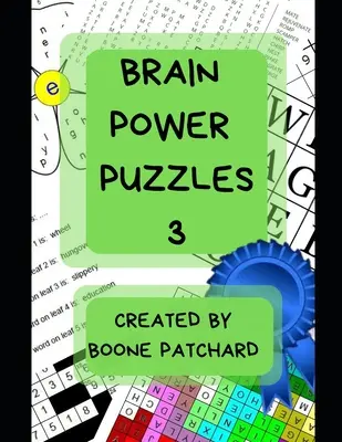 Brain Power Puzzles 3 : Cahier d'activités de recherche de mots, Sudoku, Puzzles mathématiques et de mots, Pictogrammes, Anagrammes, Cryptogrammes, Labyrinthes et plus encore. - Brain Power Puzzles 3: Activity Book of Word Searches, Sudoku, Math and Word Puzzles, Pictograms, Anagrams, Cryptograms, Mazes and More