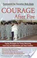 Courage After Fire : Stratégies d'adaptation pour les soldats revenant d'Irak et d'Afghanistan et leurs familles - Courage After Fire: Coping Strategies for Troops Returning from Iraq and Afghanistan and Their Families