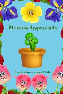 Le cactus méprisé - El cactus despreciado