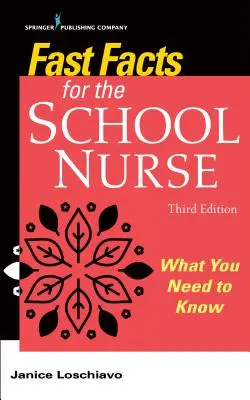 Fast Facts for the School Nurse : Ce qu'il faut savoir - Fast Facts for the School Nurse: What You Need to Know