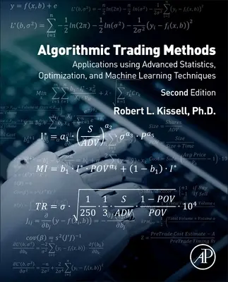 Méthodes de trading algorithmique : Applications utilisant les statistiques avancées, l'optimisation et les techniques d'apprentissage automatique - Algorithmic Trading Methods: Applications Using Advanced Statistics, Optimization, and Machine Learning Techniques