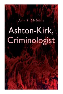 Ashton-Kirk, criminologue - Ashton-Kirk, Criminologist