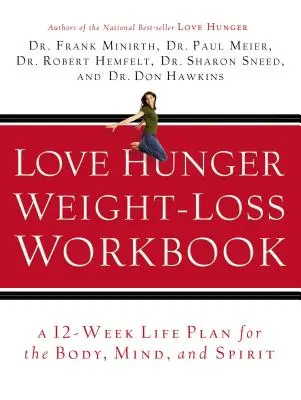 Livre d'exercices pour la perte de poids de la faim d'amour - Love Hunger Weight-Loss Workbook