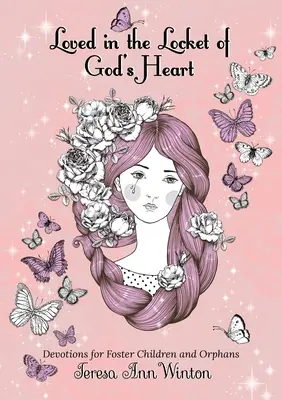 Aimé dans le médaillon du cœur de Dieu : Devotions pour les enfants accueillis et les orphelins - Loved in the Locket of God's Heart: Devotions for Foster Children and Orphans