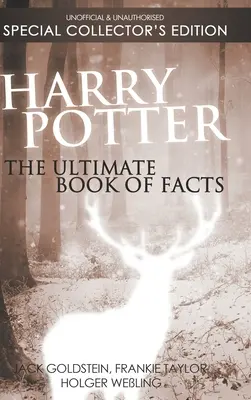 Harry Potter : L'ultime livre des faits : Édition spéciale de collection - Harry Potter: The Ultimate Book of Facts: Special Collector's Edition