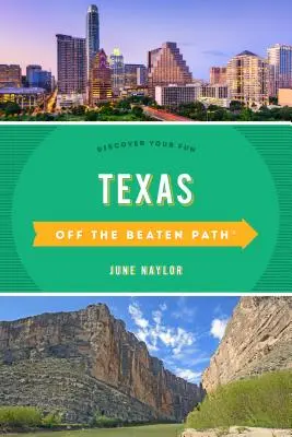 Texas hors des sentiers battus(r) : Découvrez votre plaisir - Texas Off the Beaten Path(r): Discover Your Fun