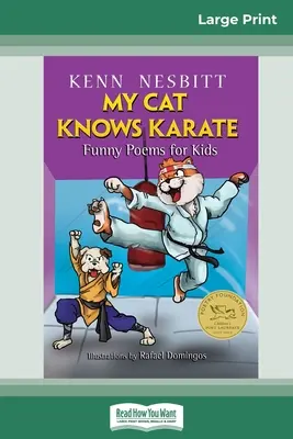 Mon chat connaît le karaté : Poèmes drôles pour les enfants (16pt Large Print Edition) - My Cat Knows Karate: Funny Poems for Kids (16pt Large Print Edition)