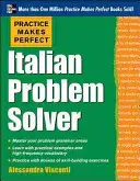 Practice Makes Perfect Italian Problem Solver : Avec 80 exercices - Practice Makes Perfect Italian Problem Solver: With 80 Exercises