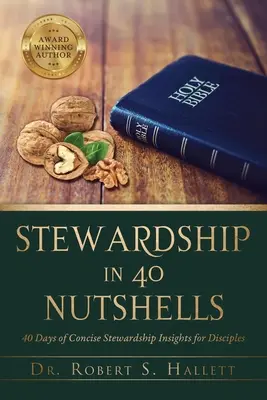 La formation de disciples en 40 coquilles : 40 jours de réflexions concises sur l'intendance à l'intention des disciples - Discipleship in 40 Nutshells: 40 Days of Concise Stewardship Insights for Disciples