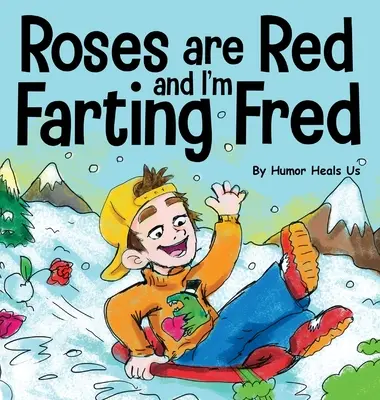 Les roses sont rouges et je pète Fred : une histoire drôle à propos de lieux célèbres et d'un garçon qui pète. - Roses are Red, and I'm Farting Fred: A Funny Story About Famous Landmarks and a Boy Who Farts