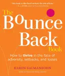 Rebondir : comment prospérer face à l'adversité - Bounce Back!: How to Thrive in the Face of Adversity