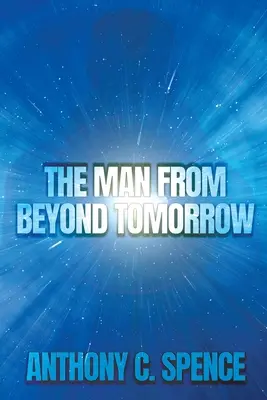 L'homme de l'au-delà - The Man From Beyond Tomorrow