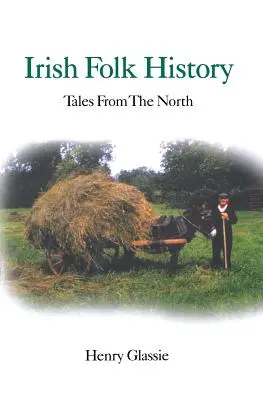 Histoire populaire irlandaise : Contes du Nord - Irish Folk History: Tales from the North