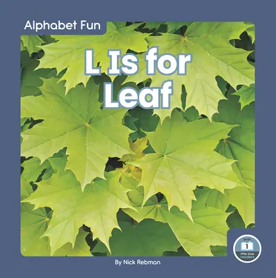 L comme Feuille - L Is for Leaf