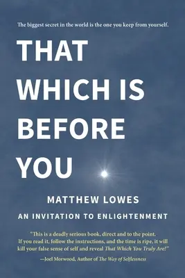 Ce qui est devant vous : Une invitation à l'illumination - That Which is Before You: An Invitation to Enlightenment