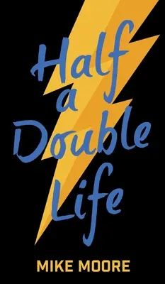 La moitié d'une double vie - Half A Double Life