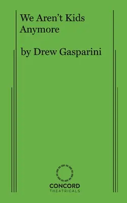 Nous ne sommes plus des enfants - We Aren't Kids Anymore