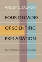 Quatre décennies d'explication scientifique - Four Decades of Scientific Explanation