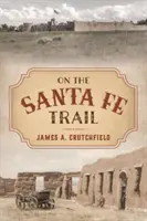 Sur la piste de Santa Fe - On the Santa Fe Trail