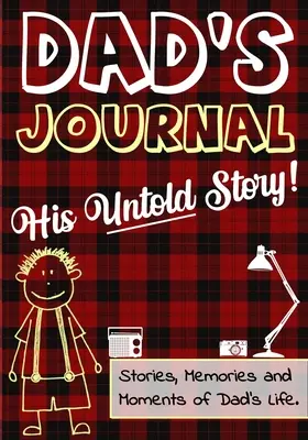 Journal de papa - Son histoire inédite : Histoires, souvenirs et moments de la vie de papa : Un journal de mémoire guidé - 7 x 10 pouces - Dad's Journal - His Untold Story: Stories, Memories and Moments of Dad's Life: A Guided Memory Journal - 7 x 10 inch