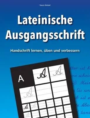 Ecriture latine initiale - Apprendre, connaître et améliorer l'écriture manuscrite - Lateinische Ausgangsschrift - Handschrift lernen, ben und verbessern