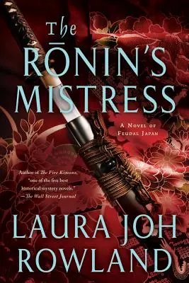 La maîtresse du ronin : Un roman du Japon féodal - The Ronin's Mistress: A Novel of Fuedal Japan