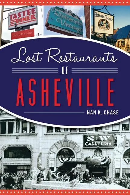Restaurants perdus d'Asheville - Lost Restaurants of Asheville