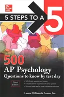 5 étapes vers un 5 : 500 questions de psychologie AP à connaître avant le jour du test, troisième édition - 5 Steps to a 5: 500 AP Psychology Questions to Know by Test Day, Third Edition