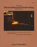 Pratique de la forge et du travail des métaux - Practical Blacksmithing and Metalworking