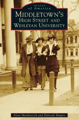La rue principale de Middletown et l'université Wesleyan - Middletown's High Street and Wesleyan University