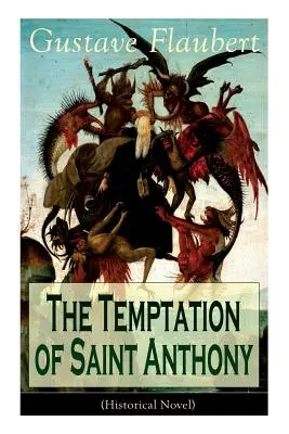 La Tentation de Saint Antoine (Roman historique) - The Temptation of Saint Anthony (Historical Novel)