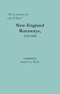 C'est une personne de très mauvaise réputation : Les fugitifs de Nouvelle-Angleterre, 1755-1768 - He is a person of very ill fame: New-England Runaways, 1755-1768