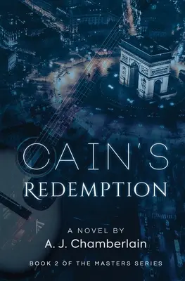 La Rédemption de Caïn : Livre 2 de la Série des Maîtres - Cain's Redemption: Book 2 of the Masters Series