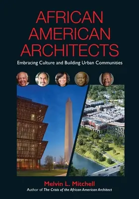 Architectes afro-américains : Intégrer la culture et construire des communautés urbaines - African American Architects: Embracing Culture and Building Urban Communities