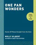 Une poêle et le tour est joué : Des repas sans souci, du four à la table : Un livre de cuisine - One Pan & Done: Hassle-Free Meals from the Oven to Your Table: A Cookbook