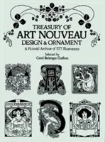 Trésor du design et de l'ornementation de l'Art nouveau - Treasury of Art Nouveau Design & Ornament