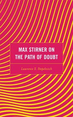 Max Stirner sur le chemin du doute - Max Stirner on the Path of Doubt