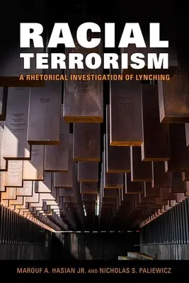 Terrorisme racial : Une enquête rhétorique sur le lynchage - Racial Terrorism: A Rhetorical Investigation of Lynching