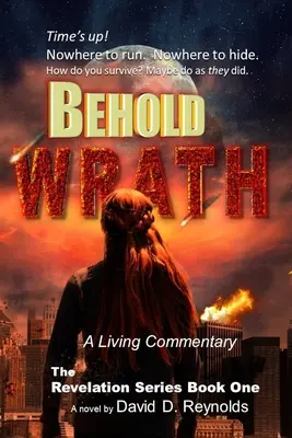 Behold WRATH : The Revelation Series - Book One (en anglais) - Behold WRATH: The Revelation Series - Book One