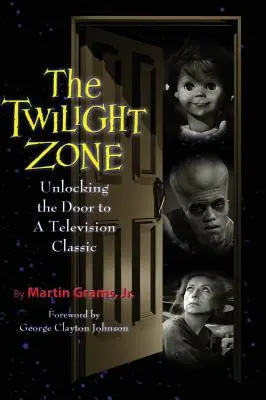 The Twilight Zone : Unlocking the Door to a Television Classic (hardback) - The Twilight Zone: Unlocking the Door to a Television Classic (hardback)