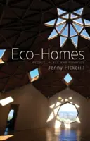 Eco-Homes : Les gens, les lieux et la politique - Eco-Homes: People, Place and Politics