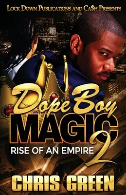 Dope Boy Magic 2 : La montée d'un empire - Dope Boy Magic 2: Rise of an Empire