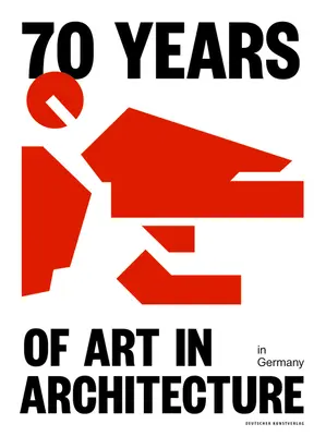 70 ans d'art dans l'architecture en Allemagne - 70 Years of Art in Architecture in Germany