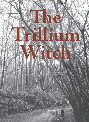 La sorcière Trillium - The Trillium Witch