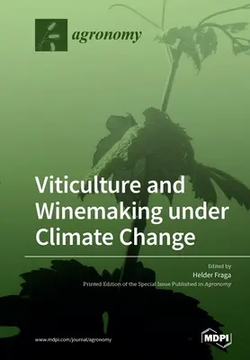Viticulture et vinification dans le contexte du changement climatique - Viticulture and Winemaking under Climate Change
